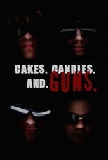Poster de la película CAKES. CANDLES. AND GUNS.