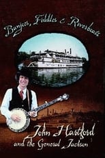 Poster de la película Banjoes, Fiddles & Riverboats: John Hartford and the General Jackson