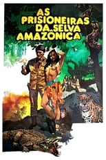 Poster de la película Prisoners of the Amazon Jungle