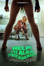 Poster de la película Help, I'm Alien Pregnant