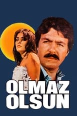 Poster de la película Olmaz Olsun