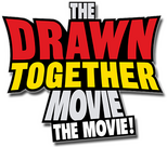 Logo The Drawn Together Movie: The Movie!