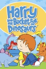 Poster de la serie Harry and His Bucket Full of Dinosaurs