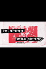 Poster de la película Egy elfeledett sztrájk története