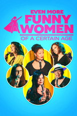 Poster de la película Even More Funny Women of a Certain Age