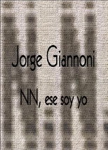 Poster de la película Jorge Giannoni: NN, ese soy yo