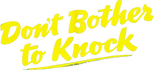Logo Don't Bother to Knock