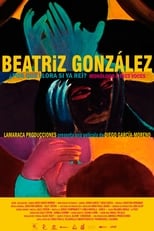 Poster de la película Beatriz González, why are you crying?