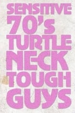 Poster de la película Sensitive 70s Turtleneck Tough Guys 2