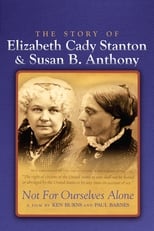 Poster de la serie Not for Ourselves Alone: The Story of Elizabeth Cady Stanton & Susan B. Anthony