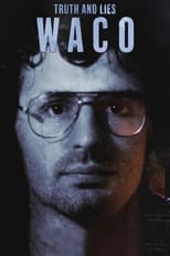 Poster de la película Truth and Lies: Waco