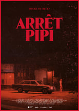 Poster de la película Arrêt Pipi