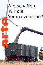 Poster de la película Wie schaffen wir die Agrarwende?