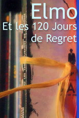 Poster de la película Elmo et les 120 Jours de Regret