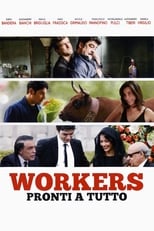 Poster de la película Workers - Pronti a tutto