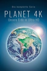 Planet 4K - Unsere Erde in Ultra HD