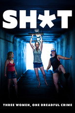 Poster de la película Shit: Three Women, One Dreadful Crime