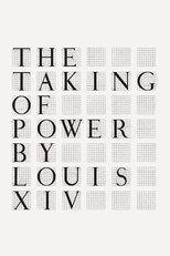 Poster de la película The Taking of Power by Louis XIV