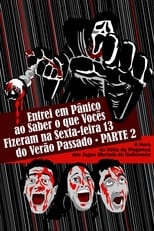 Poster de la película Entrei em Pânico ao Saber o Que Vocês Fizeram na Sexta-Feira 13 do Verão Passado - Parte 2: A Hora da Volta da Vingança dos Jogos Mortais de Halloween