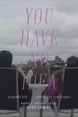 Poster de la película You Have No Idea