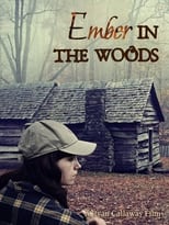 Poster de la película Ember in the Woods