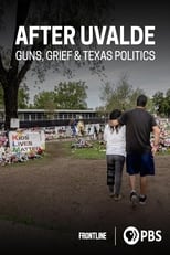 Poster de la película After Uvalde: Guns, Grief & Texas Politics