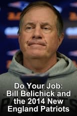 Poster de la película Do Your Job: Bill Belichick & the 2014 Patriots