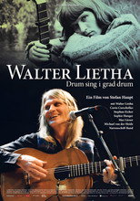 Poster de la película Walter Lietha - Drum sing i grad drum