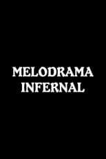 Poster de la película Melodrama infernal