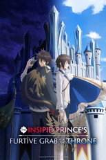 Poster de la serie The Insipid Prince's Furtive Grab for the Throne