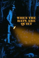 Poster de la película When the Bats are Quiet