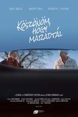 Poster de la película Köszönöm, hogy maradtál