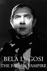 Poster de la película Bela Lugosi: The Fallen Vampire