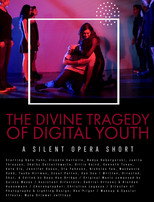Poster de la película The Divine Tragedy of Digital Youth