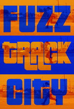 Poster de la película Fuzz Track City
