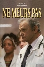 Poster de la película Ne meurs pas