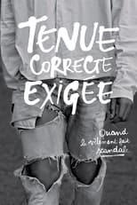 Poster de la película Tenue correcte exigée : Quand le vêtement fait scandale