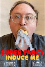Poster de la película Super Fancy Induce Me