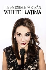 Poster de la película Jill-Michele Meleán: White / Latina