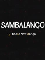 Poster de la película Sambalanço - A Bossa Que Dança