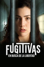 Poster de la serie Fugitivas, en busca de la libertad