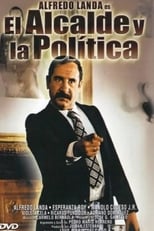 Poster de la película El alcalde y la política