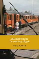 Poster de la película Inlandsbanan: De som tog tåget