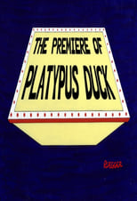 Poster de la película The Premiere of Platypus Duck