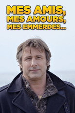 Poster de la serie Mes amis, mes amours, mes emmerdes...
