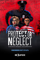 Poster de la película Protect or Neglect