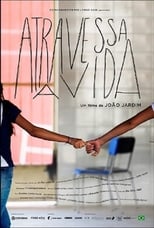 Poster de la película Atravessa a Vida