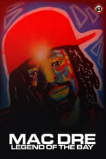 Poster de la película Mac Dre: Legend of the Bay