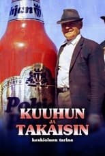 Poster de la película Kuuhun ja takaisin - keskioluen tarina