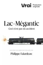 Poster de la serie Lac-Mégantic - This Is Not an Accident